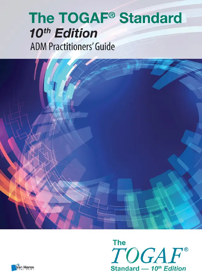 The TOGAF® Standard 10th Edition - ADM Practitioners' Guide
