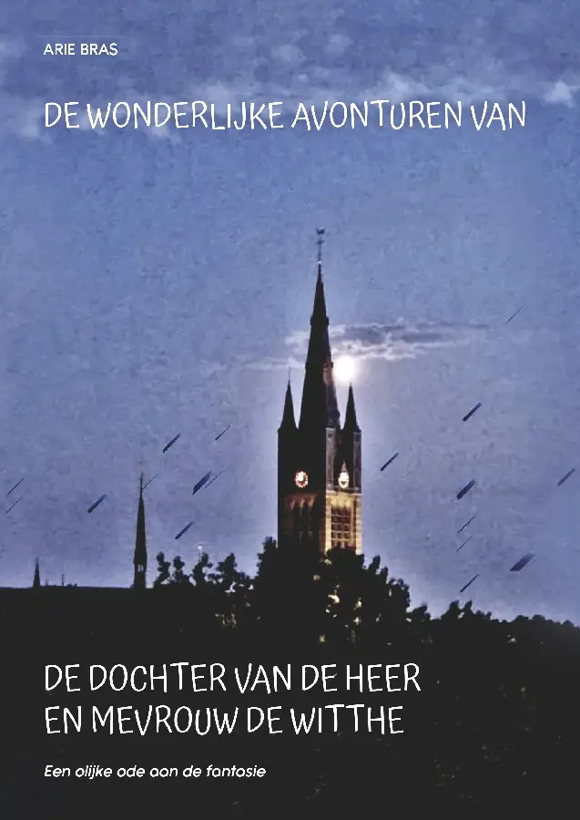 De wonderlijke avonturen van de dochter van de heer en mevrouw De Witthe