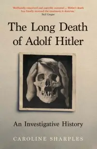 The Long Death of Adolf Hitler