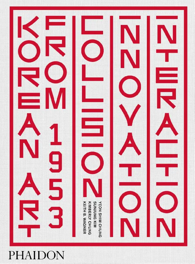 Korean Art from 1953: Collision, Innovation and Interaction