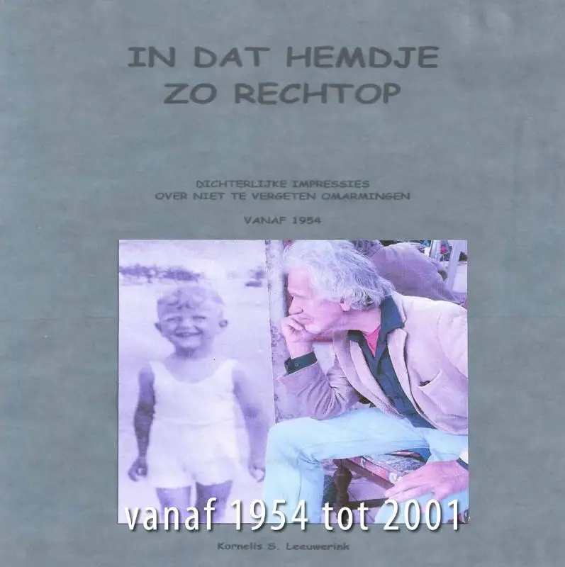 In dat hemdje, zo rechtop