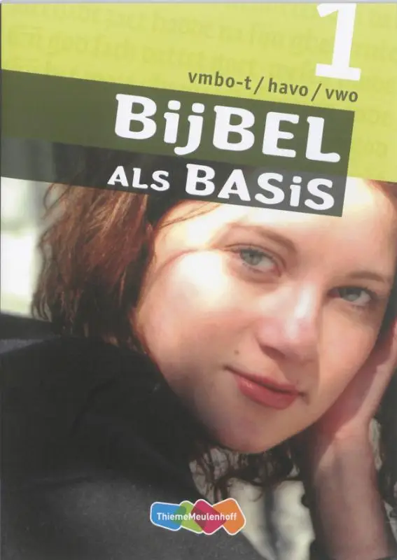 1 Vmbo-T/Havo/Vwo / Bijbel als Basis / Leerwerkboek