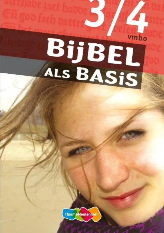 Bijbel als Basis / Deel 3/4 vmbo