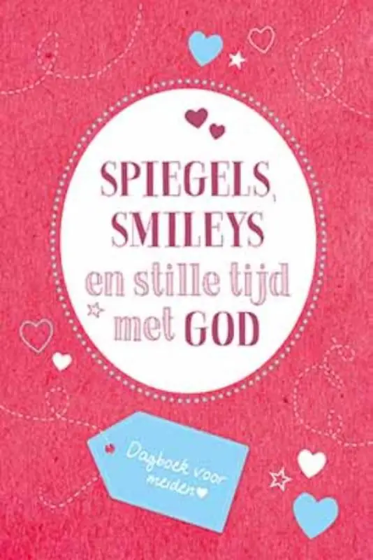 SPIEGELS SMILEYS EN STILLE TIJD MET GOD