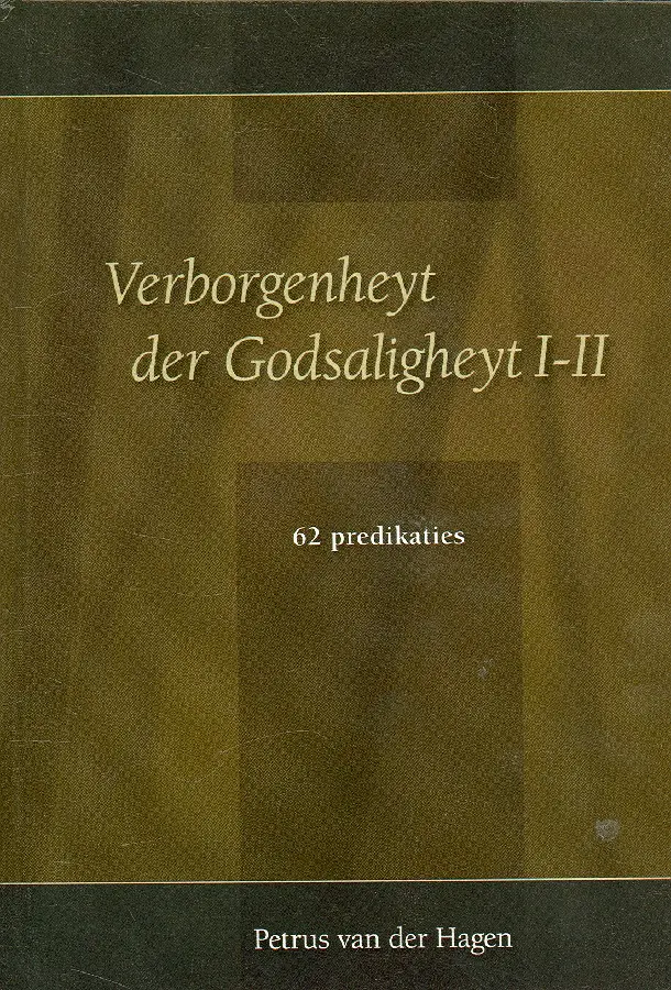 VERBORGENHEIJT DER GODSALIGHEIJT - 1+2