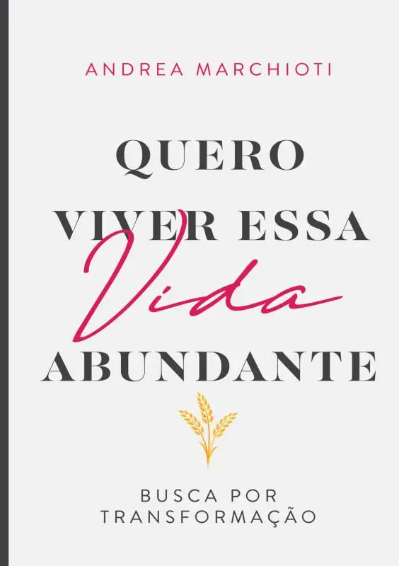Quero viver essa vida abundante