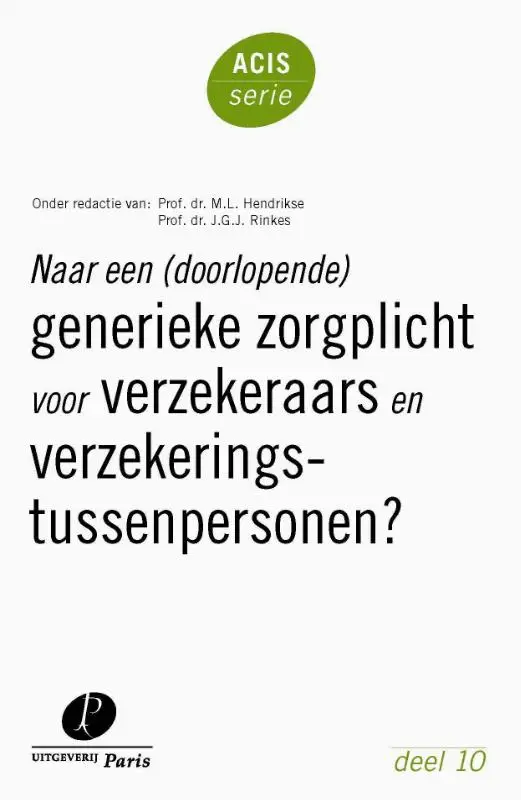 Naar een (doorlopende) generieke zorgplicht voor verzekeraars en verzekeringstussenpersonen
