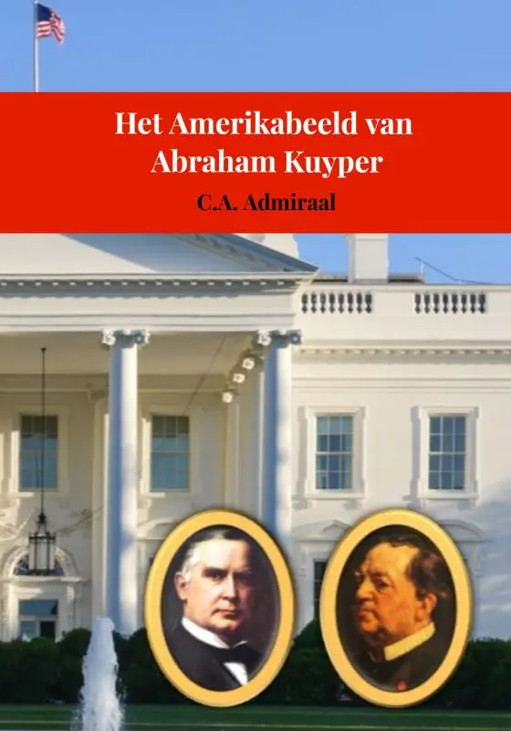 Het Amerikabeeld van Abraham Kuyper