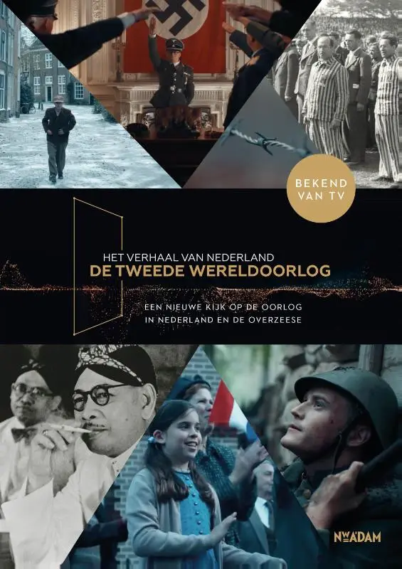 Het verhaal van Nederland - De Tweede Wereldoorlog