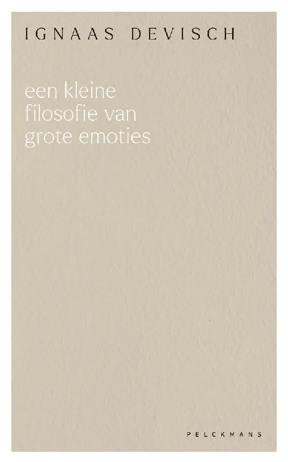 Een kleine filosofie van grote emoties