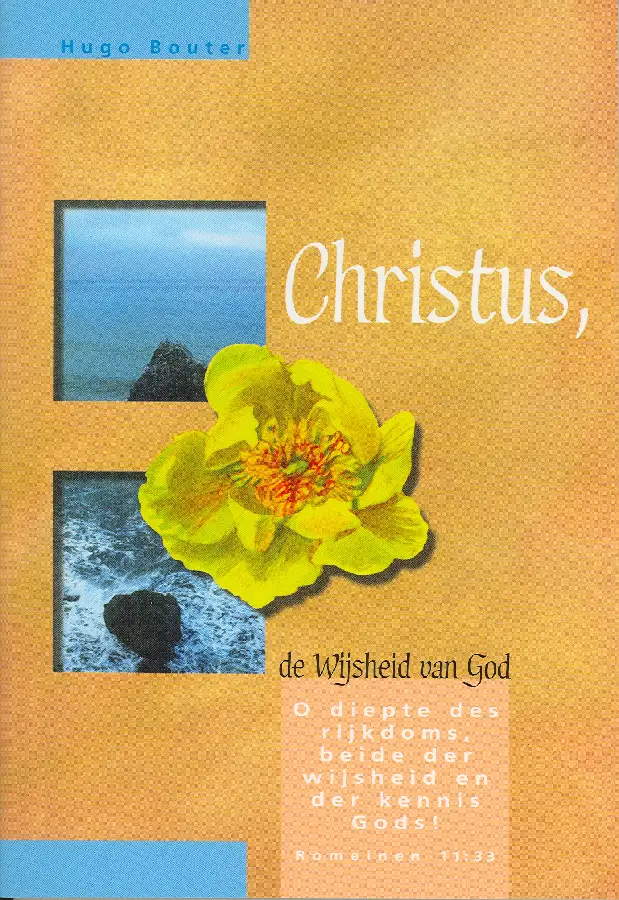 CHRISTUS, DE WIJSHEID VAN GOD
