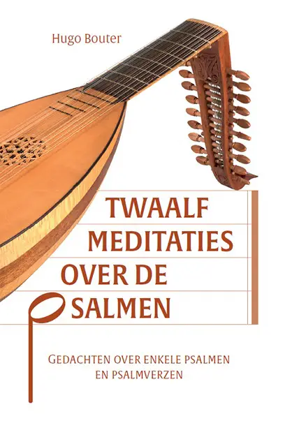 TWAALF MEDITATIES OVER DE PSALMEN