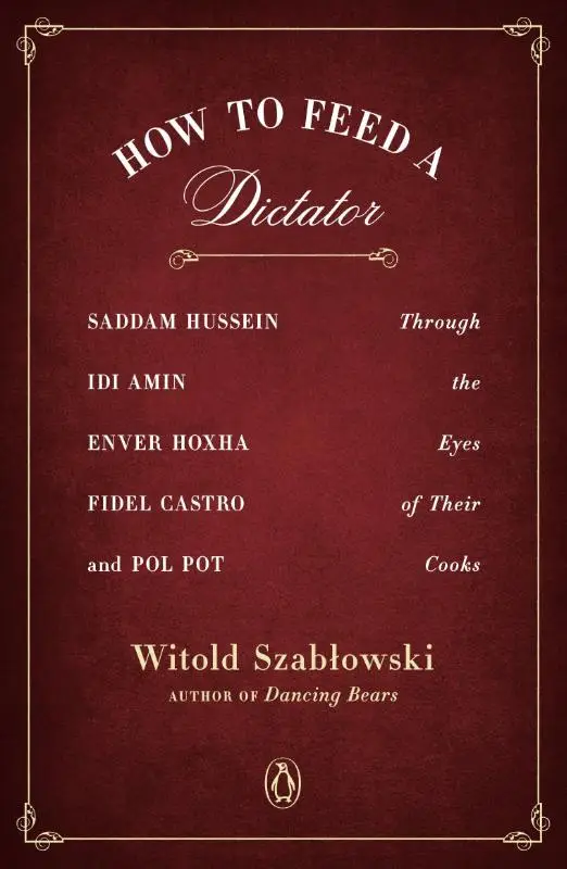 How To Feed A Dictator