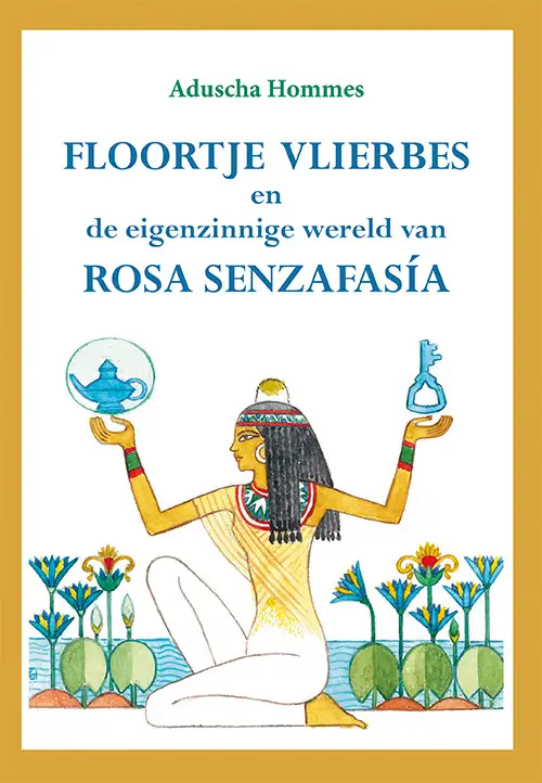 Floortje Vlierbes en de eigenzinnige wereld van Rosa Senzafasía
