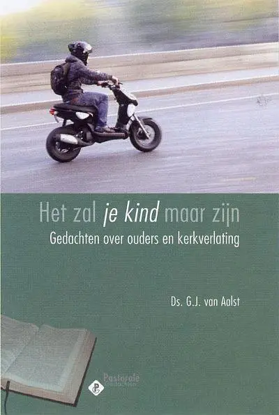 ZAL JE KIND MAAR ZIJN, HET