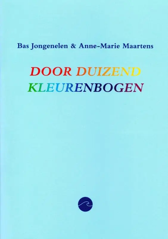 Door duizend kleurenbogen