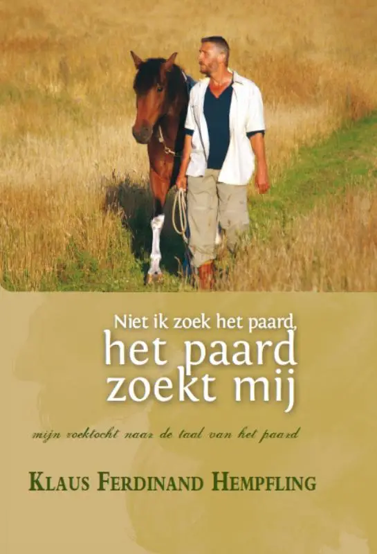 Niet ik kies het paard, het paard kiest mij